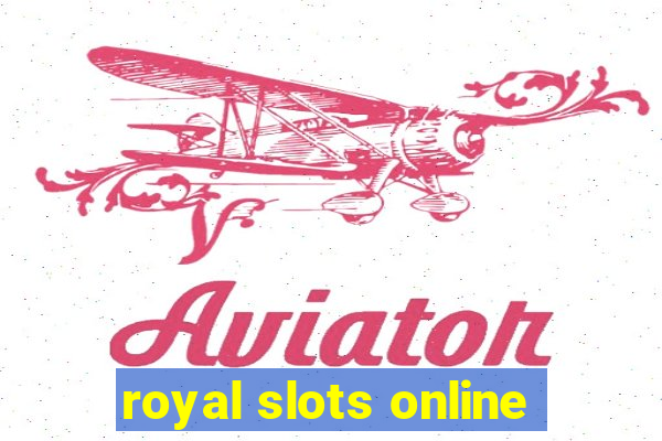 royal slots online